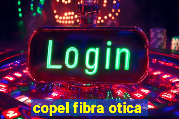 copel fibra otica